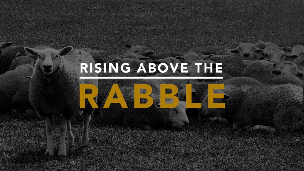Rising Above the Rabble
